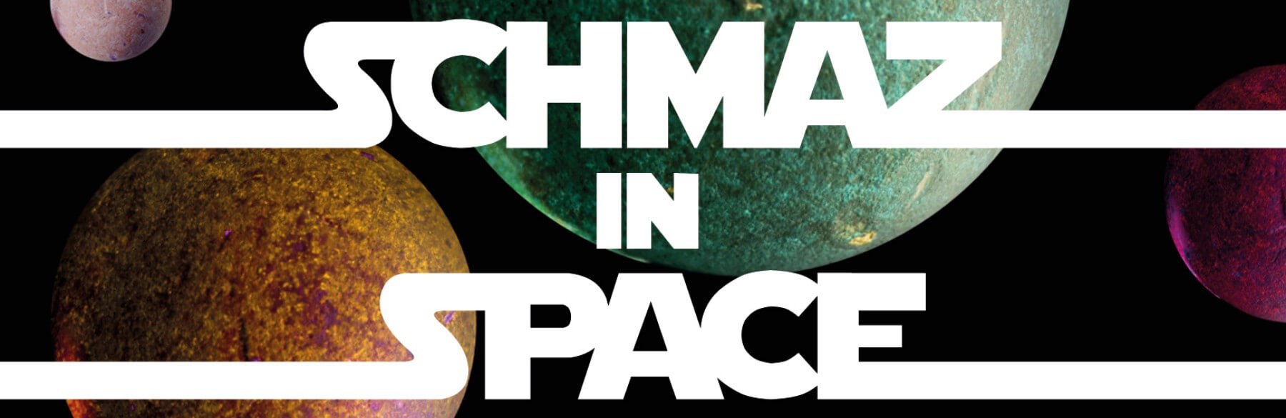 SCHMAZ IN SPACE